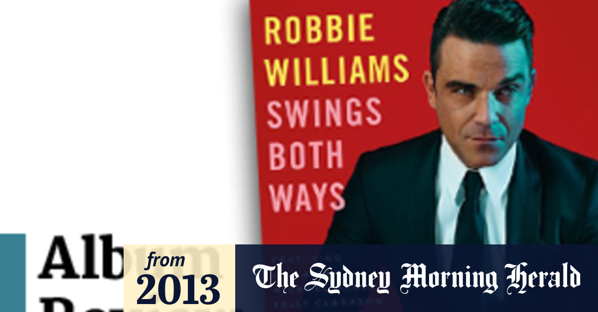 Robbie Williams "Swings Both Ways" album review